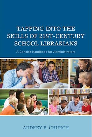 Tapping Into the Skills of 21st-Century School Librarians