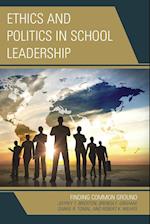 Ethics and Politics in School Leadership