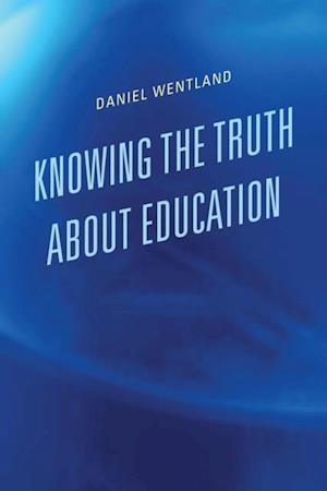 Knowing the Truth about Education