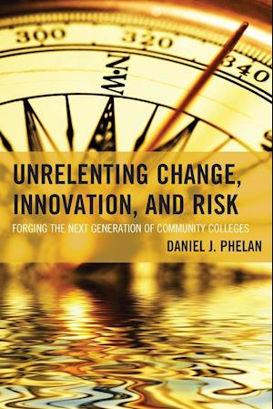 Unrelenting Change, Innovation, and Risk