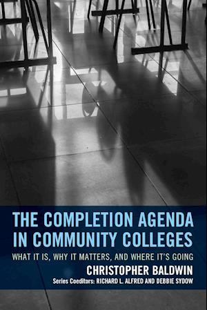 The Completion Agenda in Community Colleges