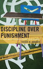 Discipline Over Punishment