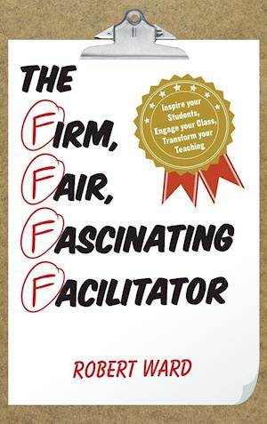 The Firm, Fair, Fascinating Facilitator