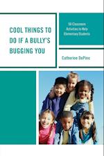 Cool Things to Do If a Bully's Bugging You