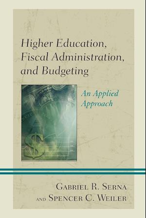 Higher Education, Fiscal Administration, and Budgeting