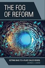 The Fog of Reform