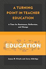 A Turning Point in Teacher Education