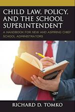 Child Law, Policy, and the School Superintendent