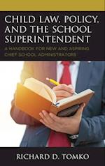 Child Law, Policy, and the School Superintendent