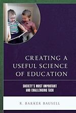 Creating a Useful Science of Education