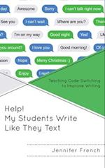 Help! My Students Write Like They Text