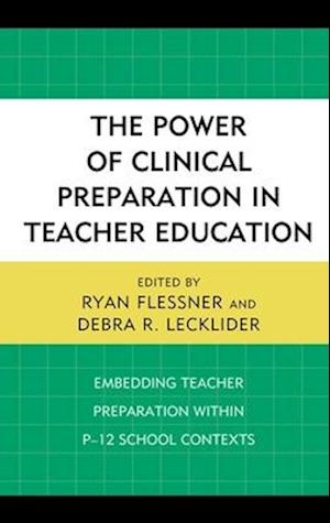 Power of Clinical Preparation in Teacher Education