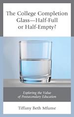 College Completion Glass-Half-Full or Half-Empty?