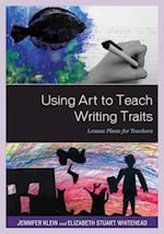 Using Art to Teach Writing Traits