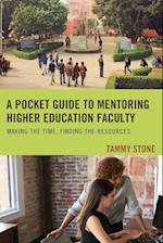 A Pocket Guide to Mentoring Higher Education Faculty