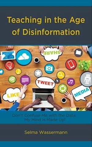 Teaching in the Age of Disinformation