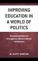Improving Education in a World of Politics