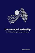 Uncommon Leadership