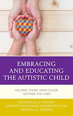 Embracing and Educating the Autistic Child