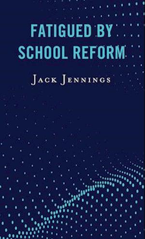 Fatigued by School Reform