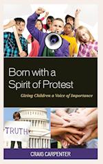 Born with a Spirit of Protest