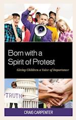 Born with a Spirit of Protest