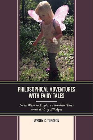 Philosophical Adventures with Fairy Tales