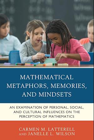 Mathematical Metaphors, Memories, and Mindsets