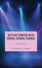 Getting Started with Middle School Chorus, Third Edition 