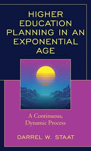 Higher Education Planning in an Exponential Age