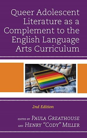 Queer Adolescent Literature as a Complement to the English Language Arts Curriculum