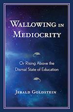 Wallowing in Mediocrity