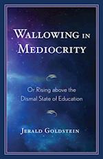 Wallowing in Mediocrity