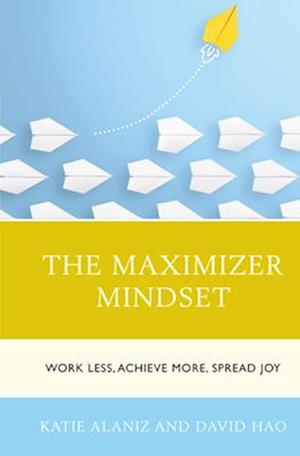 Maximizer Mindset