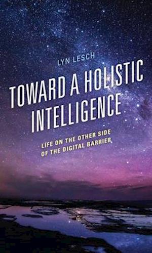 Toward a Holistic Intelligence