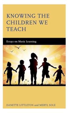 Knowing the Children We Teach