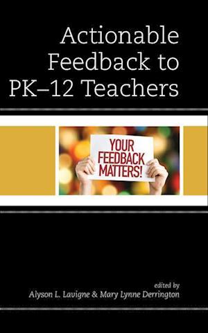 Actionable Feedback to PK-12 Teachers