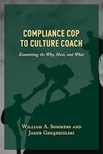 Compliance Cop to Culture Coach