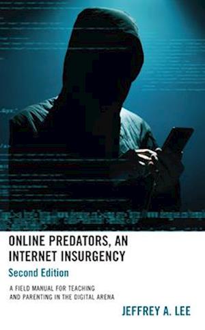 Online Predators, An Internet Insurgency