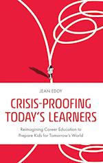 Crisis-Proofing Today's Learners