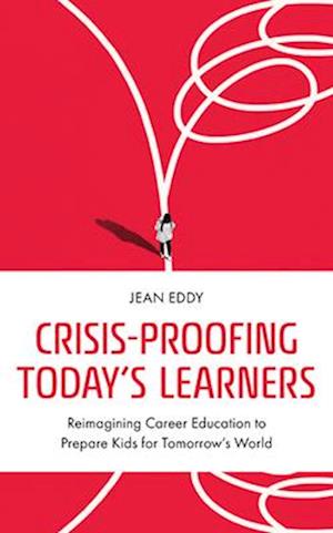 Crisis-Proofing Today's Learners