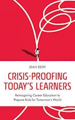 Crisis-Proofing Today's Learners