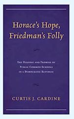Horace's Hope, Friedman's Folly