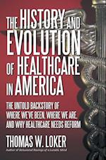 History and Evolution of Healthcare in America
