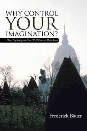 Why Control Your Imagination?