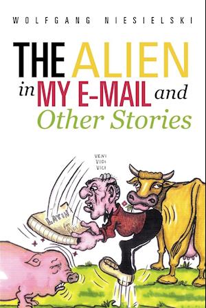 The Alien in My E-mail and Other Stories