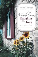 Madeleine, Daughter of the King
