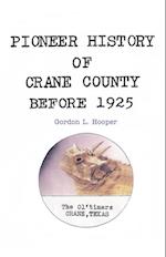 Pioneer History of Crane County Before 1925