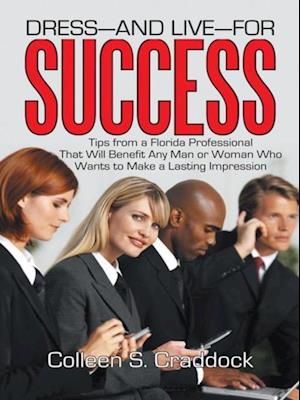 Dress-And Live-For Success