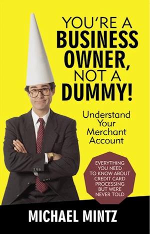 You'Re a Business Owner, Not a Dummy!